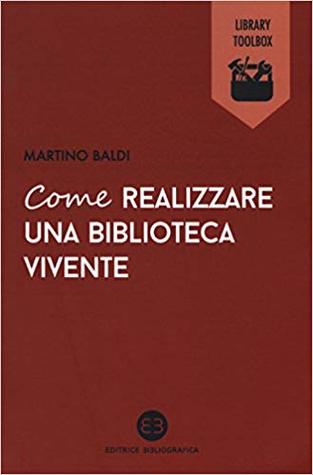 Come realizzare una biblioteca vivente (Paperback)