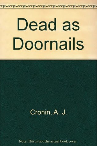 Dead As Doornails : A Chronicle of Life (Paperback)