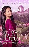 The Rose and the Briar by J.M. Stengl