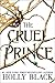 The Cruel Prince (The Folk of the Air, #1)