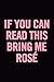 If You Can Read This Bring Me Rosé: Ruled 6x9 100 Pages Funny Notebook, Wine Tasting Diary, Journal perfect to write in, original Wine Lover appreciation gag gift, journaling, for her, women