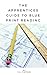 The Apprentices Guide To Bl...