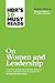 HBR's 10 Must Reads on Women and Leadership (with bonus article "Sheryl Sandberg: The HBR Interview")