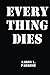 Every Thing Dies (James Sed...