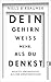 Dein Gehirn weiß mehr, als du denkst: Neueste Erkenntnisse aus der Hirnforschung