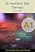 El Hombre Del Tiempo. Spanish A1 graded reader by Ana Martin