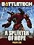 BattleTech: A Splinter of H...