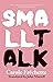 Small Talk