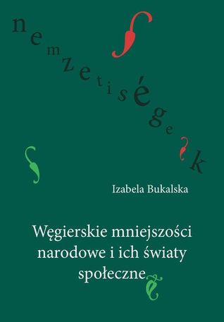 Węgierskie mniejszości narodowe i ich światy społeczne