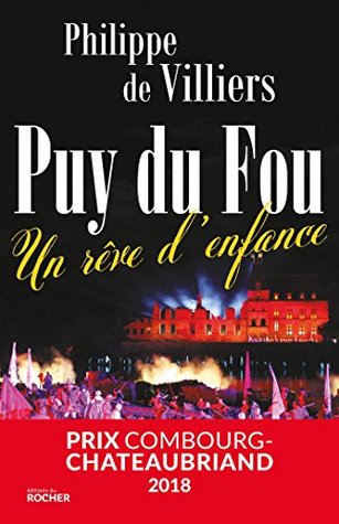 Puy du Fou: Un rêve d'enfance (French Edition)