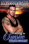 Waiting for Sunrise by Maryann Jordan