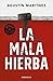 La mala hierba