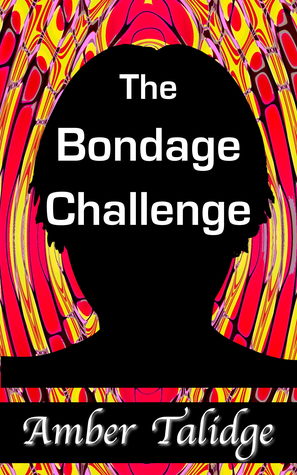 The Bondage Challenge