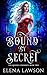 Bound by Secret A Reverse Harem Fantasy (The Queen's Consorts, #2) by Elena Lawson