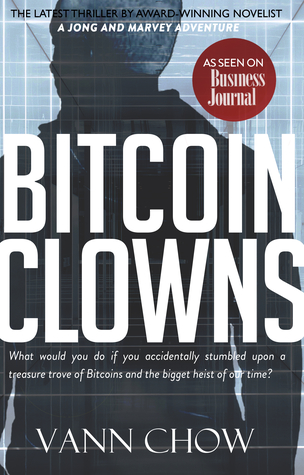 The Bitcoin Clowns: A Tech-Com (Master Shanghai Book 3)