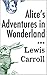 Alice's Adventures in Wonderland (ANNOTATED)
