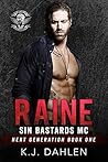 Raine (Sin's Bastards MC: Next Generation, #1) Raine (Sin's Bastards MC: Next Generation, #1)