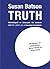 TRUTH: Wahrhaftigkeit im Schauspiel. Ein Lehrbuch