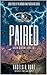 PAIRED: Origin of a Time Travel Tale (The Harmon Family Adventure Series, #3)