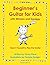 Beginner's Guitar for Kids ...