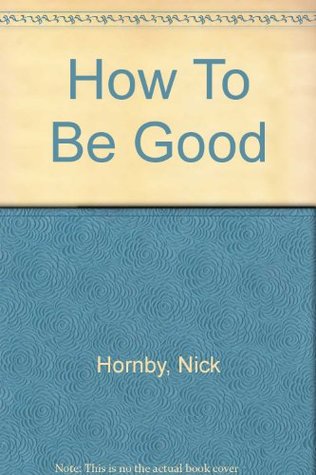 How To Be Good