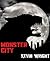 Monster City by Kevin   Wright