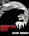 Monster City by Kevin   Wright