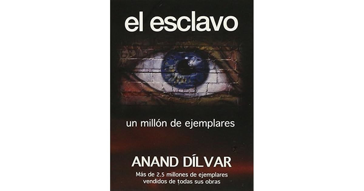 El esclavo by Anand Dilvar