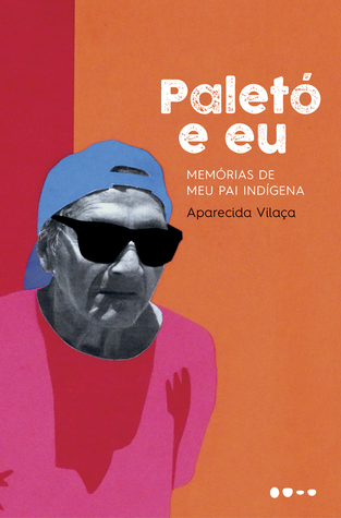 Paletó e Eu: Memórias do Meu Pai Indígena (Paperback)