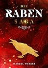 Die Raben-Saga by Marcel Weyers