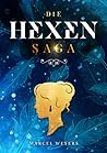 Die Hexen-Saga by Marcel Weyers