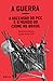 A guerra: A ascensão do PCC e o mundo do crime no Brasil