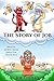 The Story of Job: Biblical Morals Made Simple For Tend'r Wits