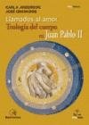 Llamados al amor: Teología del cuerpo en Juan Pablo II (Paperback)
