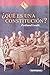 ¿Qué es una Constitucion?