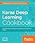 Keras Deep Learning Cookboo...