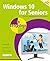 Windows 10 for Seniors in easy steps, 3rd edition - covers the April 2018 Update