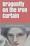Dragonfly on the Iron Curtain