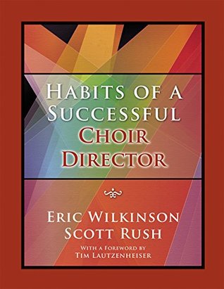 Habits of a Successful Choir Director (Paperback)