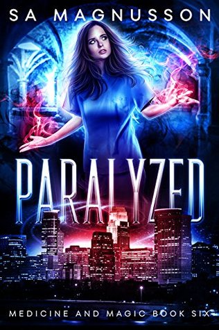 Paralyzed (Medicine and Magic, #6)