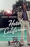 Hotel California by Barney Hoskyns