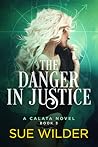 The Danger in Jus...