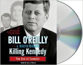 Killing Kennedy Bill O'Reilly Audio CD:Bill O'Reilly Killing Kennedy Audiobook: Killing Kennedy Audiobook: Killing Kennedy AudioCD [[Audiobook CD - Audiobook, CD, Unabridged by Bill O'Reilly]