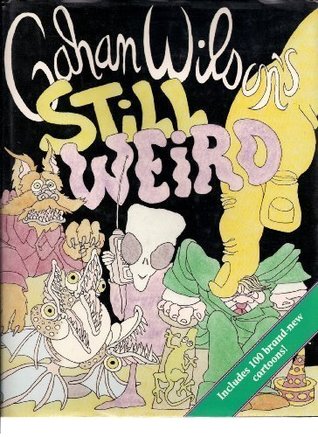 Gahan Wilson's Still Weird (Hardcover)