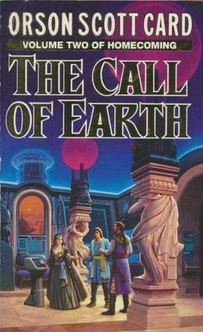 The Call of Earth. Volume Two of Homecoming