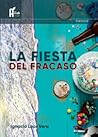 La Fiesta del Fracaso by Ignacio Loor Vera