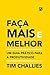 Faça Mais e Melhor: Um guia prático para a produtividade