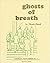 Ghosts of Breath