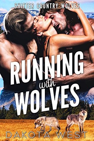 Running with Wolves (Shifter Country Wolves, #1)