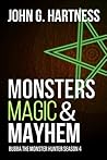 Monsters, Magic, & Mayhem by John G. Hartness